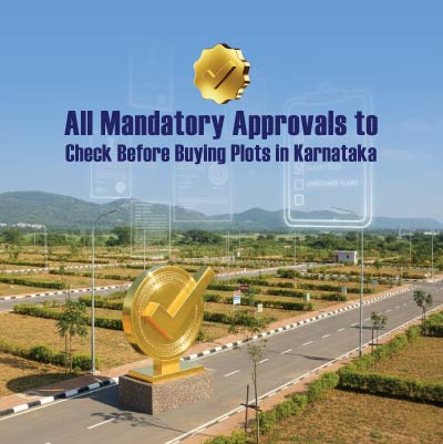 All Mandatory Approvals to Check Before Buying Plots in Karnataka